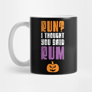 Run I Thought You Said Rum Halloween Running Mug